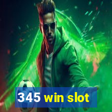 345 win slot